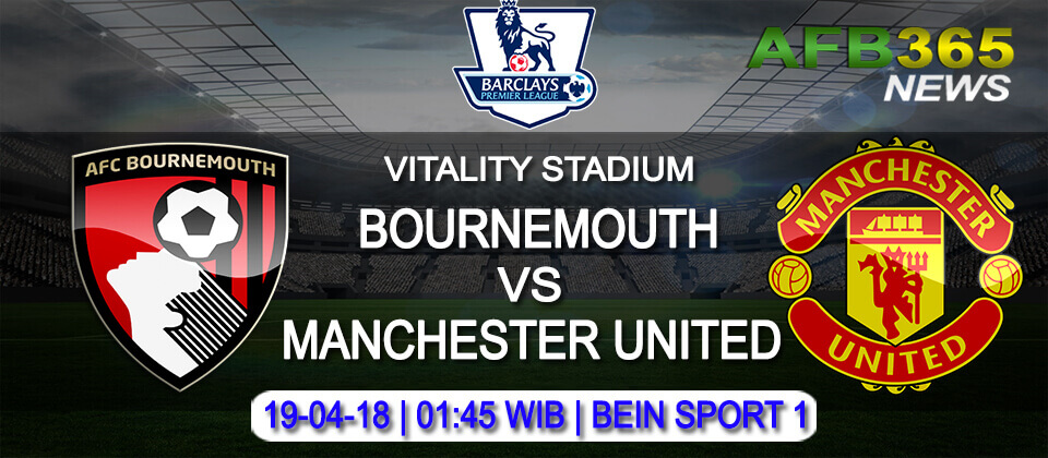 Prediksi Bournemouth vs Manchester United 19 April 2018