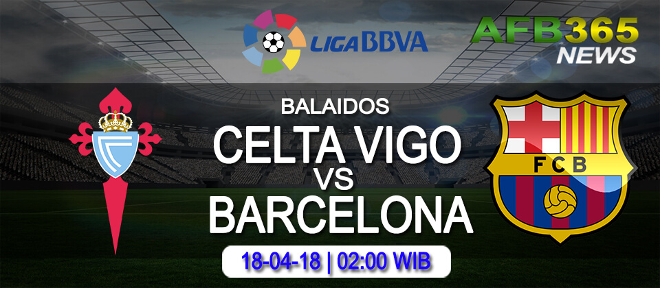 Prediksi Celta Vigo vs Barcelona 18 April 2018