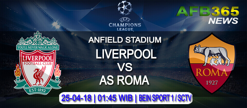 Prediksi Liverpool vs Roma 25 April 2018