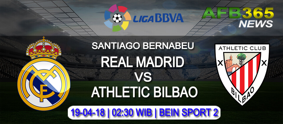 Prediksi Real Madrid vs Athletic Bilbao 19 April 2018