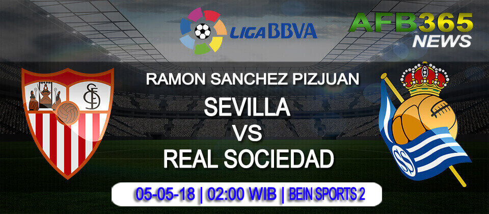 Prediksi Sevilla vs Real Sociedad 05 Mei 2018