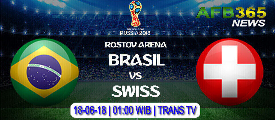 Prediksi Brasil vs Swiss 18 Juni 2018