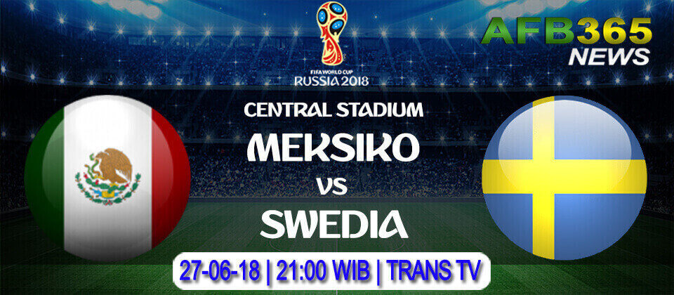 Prediksi Meksiko vs Swedia 27 Juni 2018