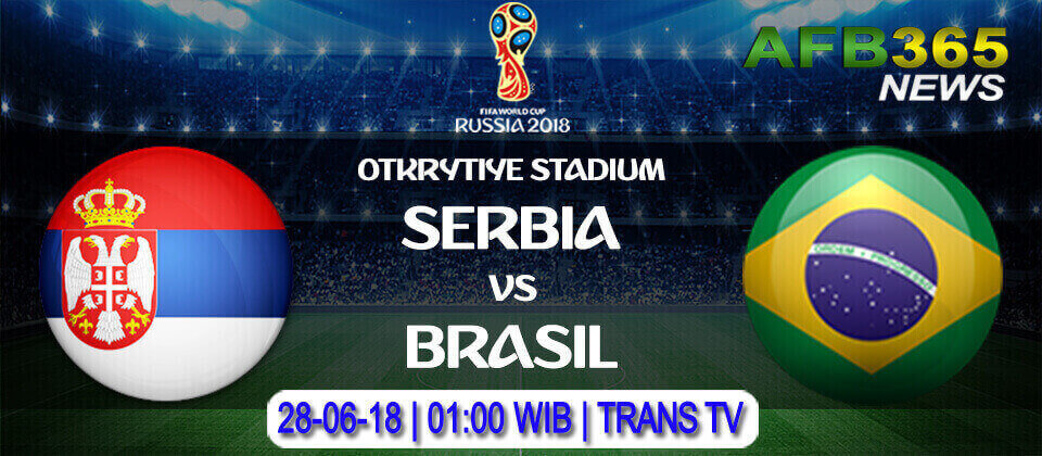 Prediksi Serbia vs Brasil 28 Juni 2018