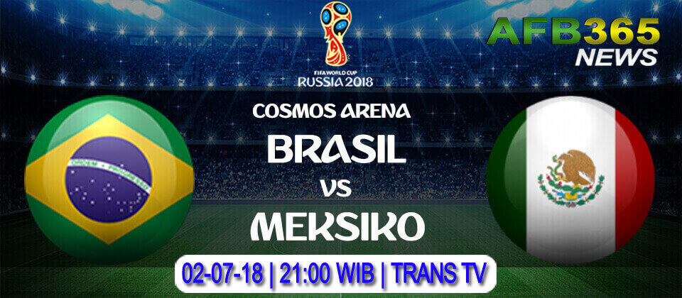 Prediksi Brasil vs Meksiko 02 Juli 2018