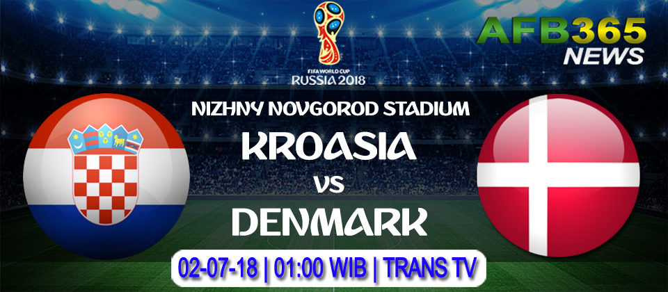 Prediksi Kroasia vs Denmark 02 Juli 2018