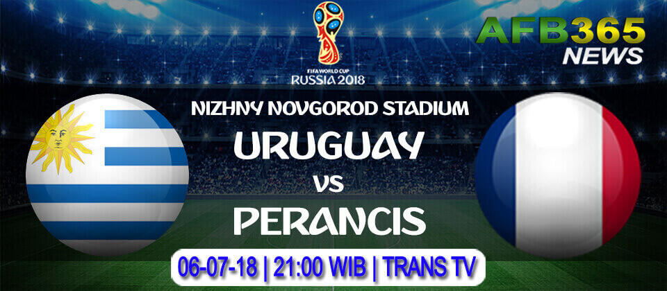 Prediksi Uruguay vs Perancis 06 Juli 2018