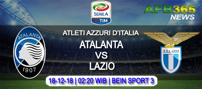 Prediksi Bola Atalanta vs Lazio 18 Desember 2018