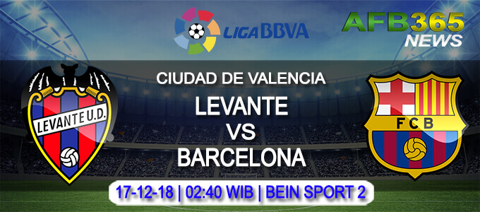 Prediksi Bola Levante vs Barcelona 17 Desember 2018